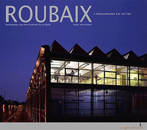 Roubaix, l'imaginaire en actes