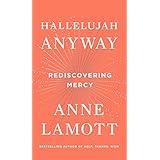 Hallelujah Anyway: Rediscovering Mercy