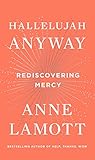 Hallelujah Anyway: Rediscovering Mercy