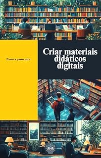 Livro Passo a passo para criar materiais didáticos digitais