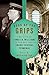 Boss of the Grips: The Life of James H. Williams and the Red Caps of Grand Central Terminal by 