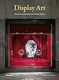 Display Art: Visual Merchandising and Window Display by Wang Shaoqiang