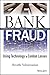 Bank Fraud: Using Technology to Combat Losses (Wiley and SAS Business Series)