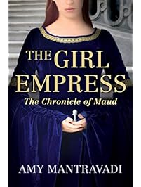 The Girl Empress (The Chronicle of Maud Book 1)