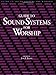 Guide to Sound Systems for Worship by Jon F. Eiche