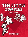 Ten Little Zombies: A Love Story
