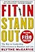 Fit In, Stand Out: Mastering the FISO FACTOR - The Key to Leadership Effectiveness in Business and Life - Book by Blythe McGarvie