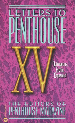 Letters to Penthouse XV: Outrageous Erotic Orgasmic