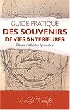 guide pratique des souvenirs de vies antérieures by