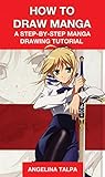 How to Draw Manga: A Step-By-Step Manga Drawing Tutorial (how to draw, how to draw manga, how to draw anime)