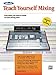 Alfred's Teach Yourself Mixing: Everything You Need to Know to Start Mixing Now! (Teach Yourself Ser by 