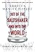 Out of the Saltshaker and Into the World: Evangelism as a Way of Life