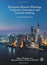 Enterprise Resource Planning, Corporate Governance and Internal Auditing: An Institutional Perspective