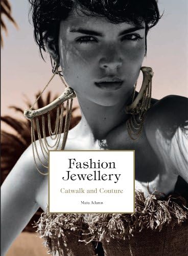 Fashion Jewelry: Catwalk and Couture