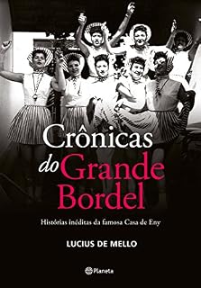 Livro Crônicas do Grande Bordel: Histórias inéditas da famosa Casa de Eny