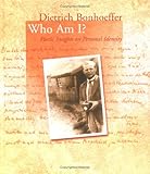 Dietrich Bonhoeffer: Who Am I? : Poetic Insights on Personal Identity (Bonhoeffer Gift Books) by Dietrich Bonhoeffer