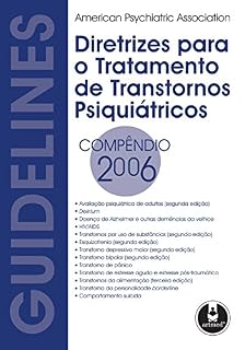 Livro Diretrizes para o Tratamento de Transtornos Psiquiatricos: Compêndio 2006