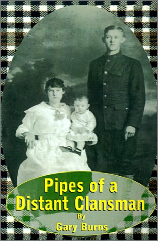 Pipes of a Distant Clansman by Gary Burns