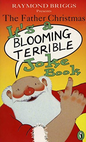 Father Christmas it's a blooming terrible joke book