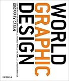 Image de World Graphic Design: Contemporary Graphics from Africa, the Far East, Latin America and the Middle East