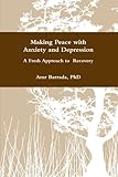 Making Peace with Anxiety and Depression