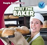 Meet The Baker (People Around Town) by 