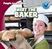 Meet The Baker (People Around Town) by 