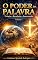 Livro O Poder da Palavra: Criação, Revelação e Intervenção