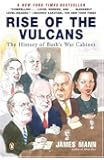 Rise of the Vulcans: The History of Bush's War Cabinet