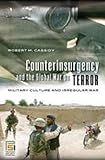 Book cover for Counterinsurgency and the Global War on Terror: Military Culture and Irregular War