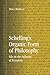 Schelling's Organic Form of Philosophy: Life as the Schema of Freedom (SUNY Series in Contemporary Continental Philosophy)