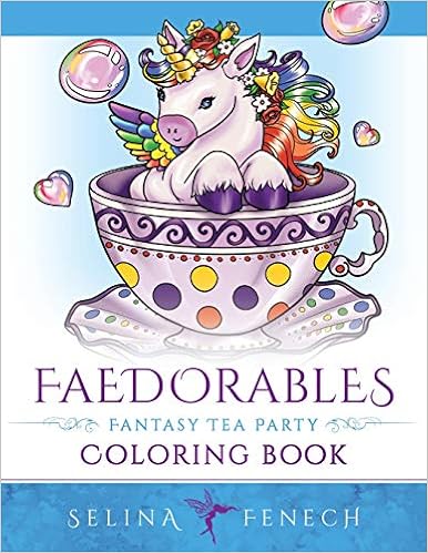 Faedorables Fantasy Tea Party Fantasy Coloring By Selina Band 21 Amazon De Fenech Selina Fremdsprachige Bucher
