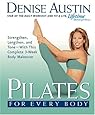 Pilates for Every Body: Strengthen, Lengthen, and Tone-- With This Complete 3-Week Body Makeover