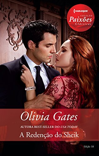 A Redenção do Sheik - Coleção Paixões Clássicas 4 A Redenção do Sheik - Coleção Paixões Clássicas 4