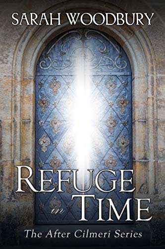 Refuge in Time (The After Cilmeri Series Book 17) Refuge in Time (The After Cilmeri Series Book 17)