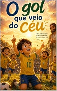 Livro AS LIÇÕES DO CAMPEÃO E O CEU QUE VEIO DO CEU: Três histórias sobre fé, amizade, coragem e sonhos (Little Stories with Jesus Livro 6)