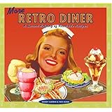 More Retro Diner: A Second Helping of Roadside Recipes