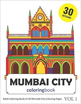 Download Amazon Com Mumbai City Coloring Book 30 Coloring Pages Of Mumbai India Designs In Coloring Book For Adults Vol 1 9781718083851 Rai Sonia Books