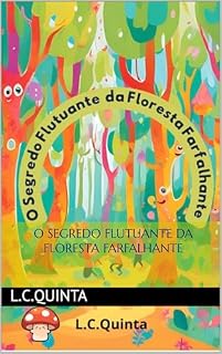 Livro O Segredo Flutuante da Floresta Farfalhante