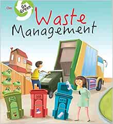 Go Green- Waste Management: Om Books: 9789352762118: Amazon.com: Books