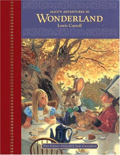 Alice's Adventures in Wonderland (Great Classics for Children) by Lewis Carroll (2004-01-02)