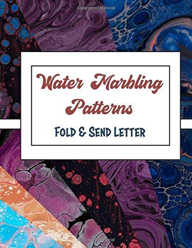 Water Marbling Patterns: Fold and Send Letters (Fold & Send Letters)