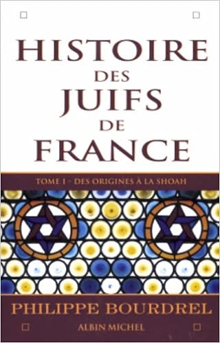 Amazon Fr Histoire Des Juifs De France Tome 1 Des Origines A La Shoah Bourdrel Philippe Livres