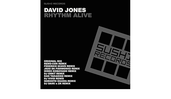 Rhythm Alive Dj Daiki X Zk Remix By David Jones On Amazon Music Amazon Com