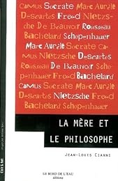 La  mère & le philosophe