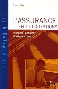 Book's Cover ofL'assurance en 110 questions : Incendie Accident et Risques Divers