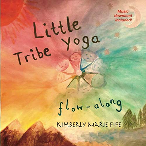 BEST Little Tribe Yoga, Flow-along!: Yoga and Music Guide for Families and Classrooms! P.P.T