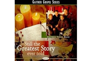 Gaither Gospel Series - Still The Greatest Story Ever Told