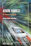Affaire Ranucci : Du doute à la vérité by