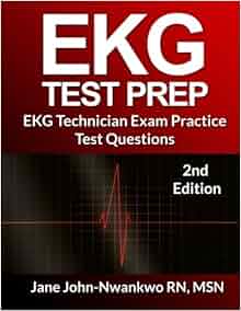 Ekg Test Prep Ekg Technician Exam Practice Test Questions